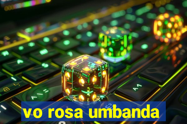 vo rosa umbanda